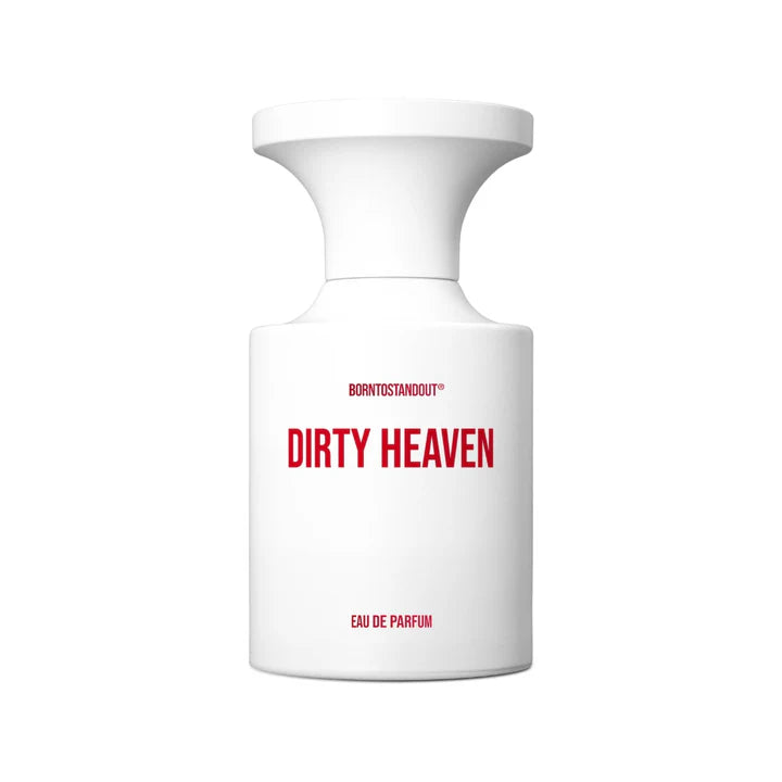 BORNTOSTANDOUT - DIRTY HEAVEN