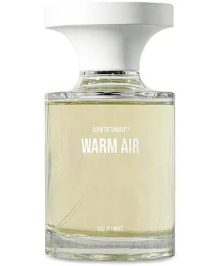 BORNTOSTANDOUT -  warm air
